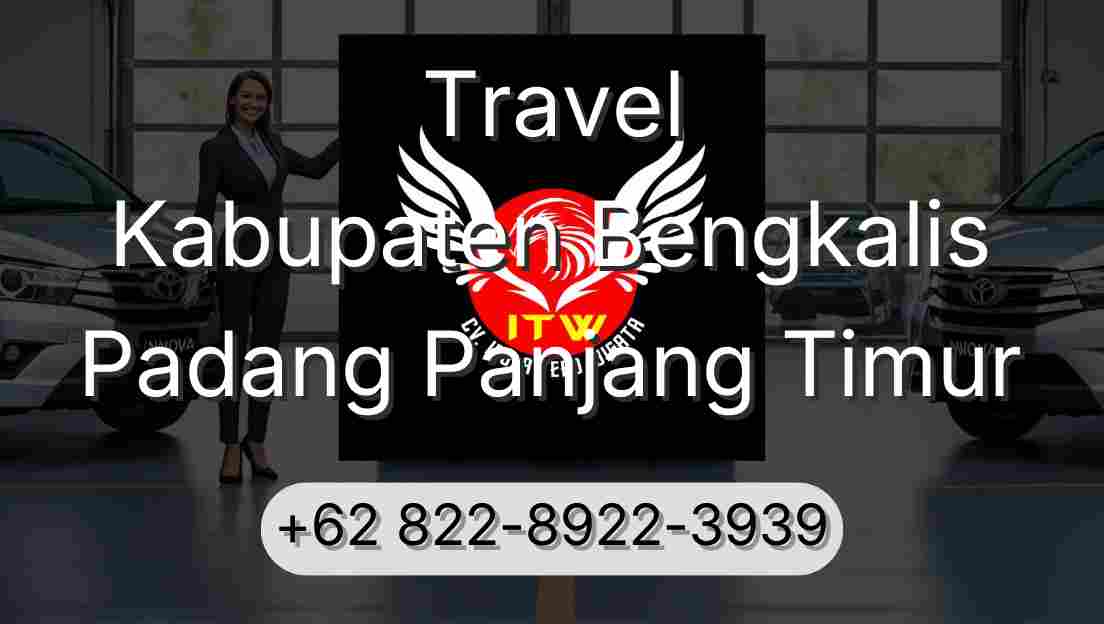 Travel Kabupaten Bengkalis Padang Panjang Timur