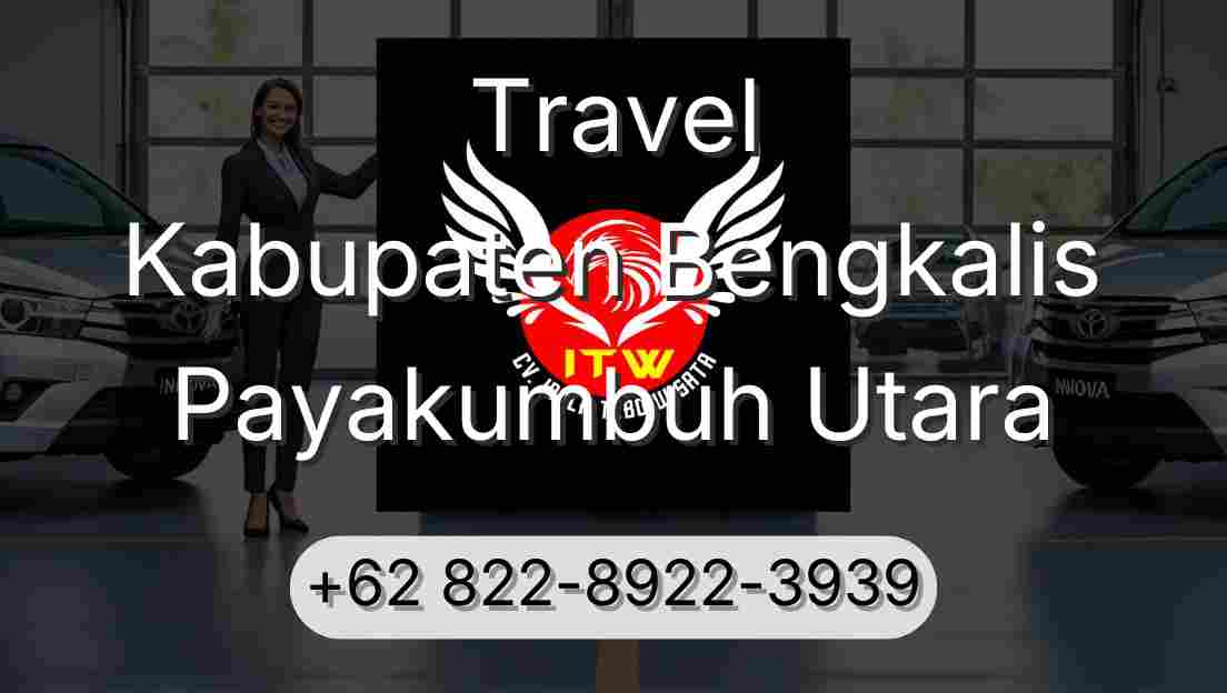 Travel Kabupaten Bengkalis Payakumbuh Utara