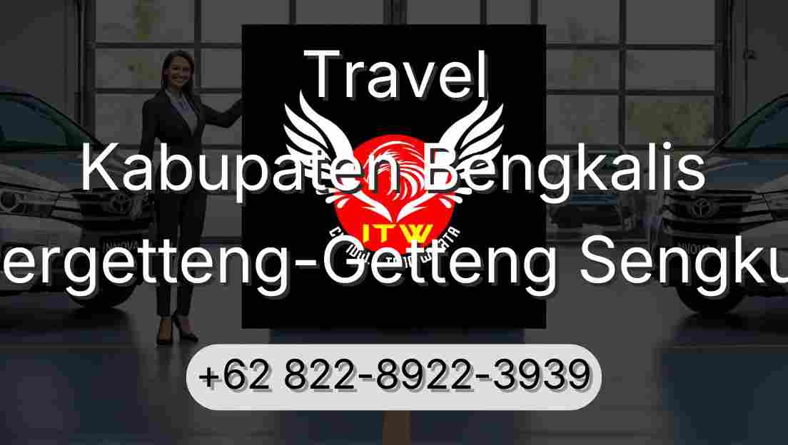 Travel Kabupaten Bengkalis Pergetteng-Getteng Sengkut