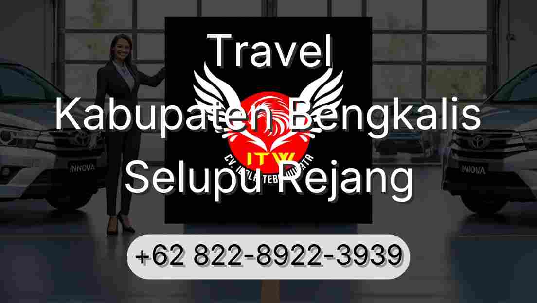 Travel Kabupaten Bengkalis Selupu Rejang