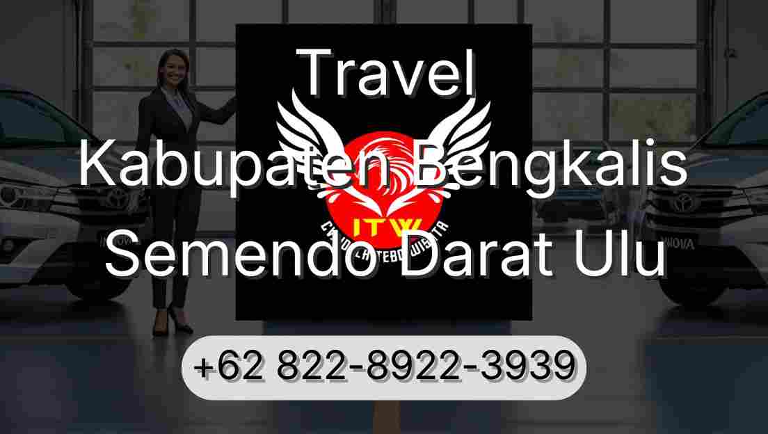 Travel Kabupaten Bengkalis Semendo Darat Ulu