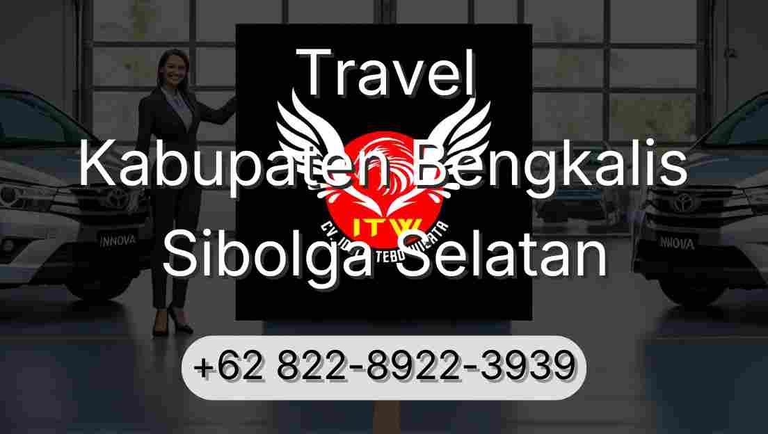 Travel Kabupaten Bengkalis Sibolga Selatan