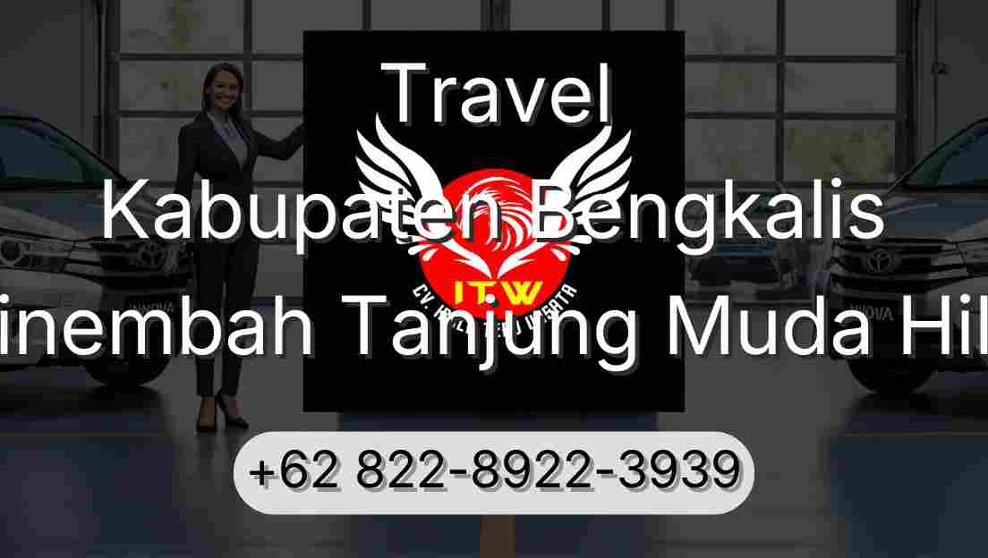 Travel Kabupaten Bengkalis Sinembah Tanjung Muda Hilir