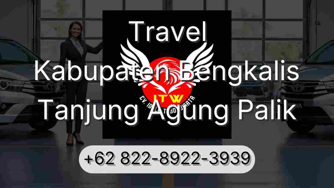 Travel Kabupaten Bengkalis Tanjung Agung Palik