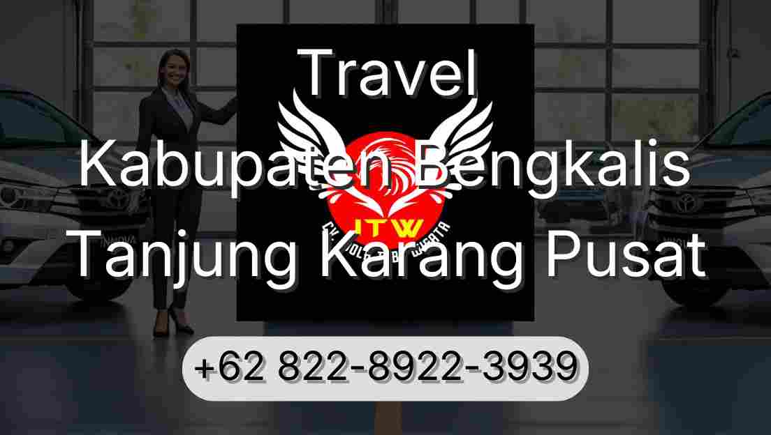 Travel Kabupaten Bengkalis Tanjung Karang Pusat