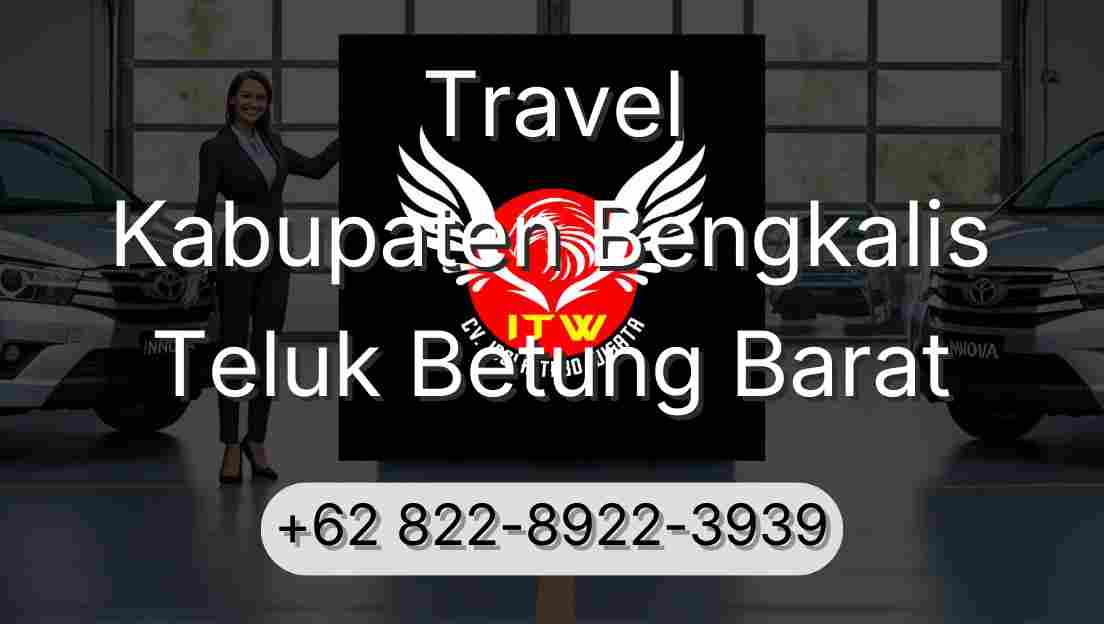 Travel Kabupaten Bengkalis Teluk Betung Barat