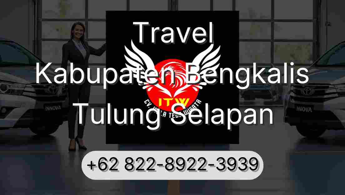 Travel Kabupaten Bengkalis Tulung Selapan