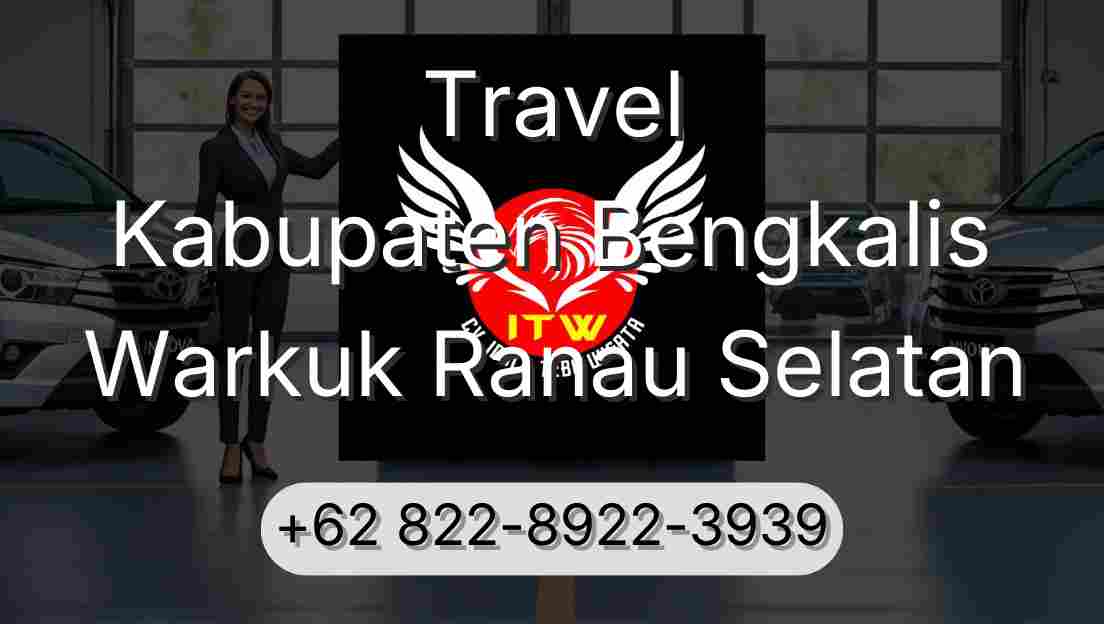 Travel Kabupaten Bengkalis Warkuk Ranau Selatan