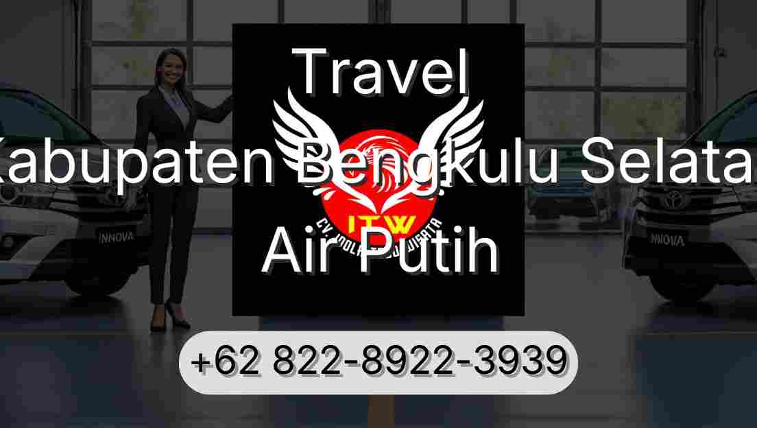 Travel Kabupaten Bengkulu Selatan Air Putih
