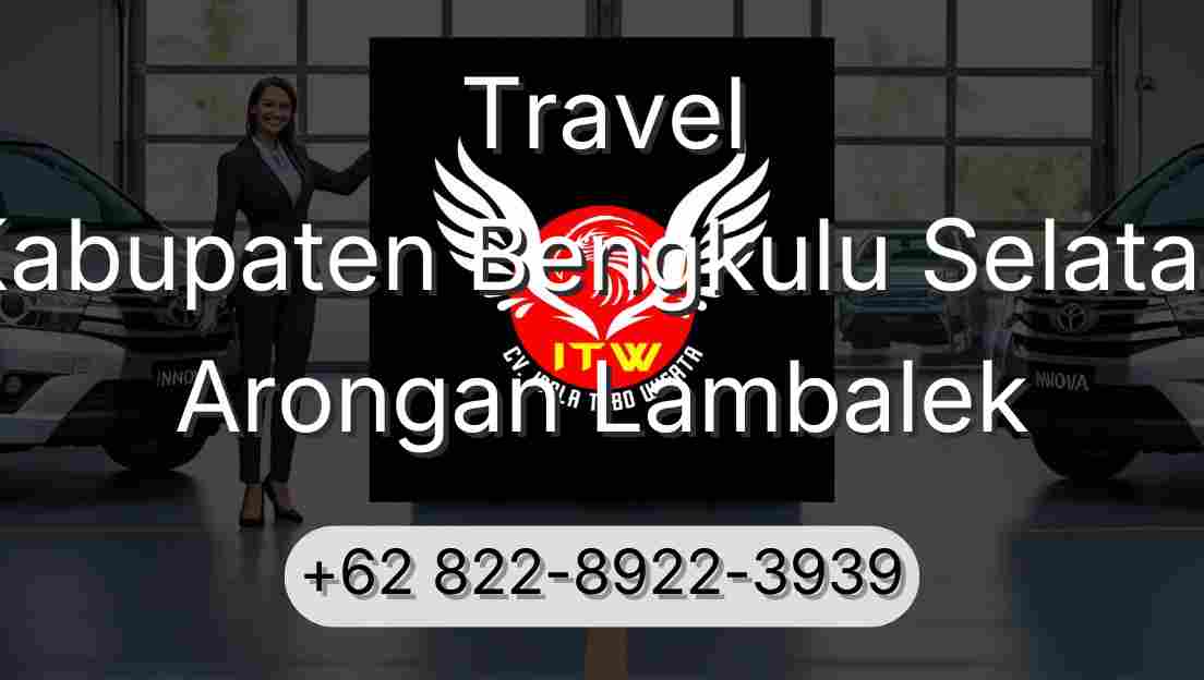 Travel Kabupaten Bengkulu Selatan Arongan Lambalek