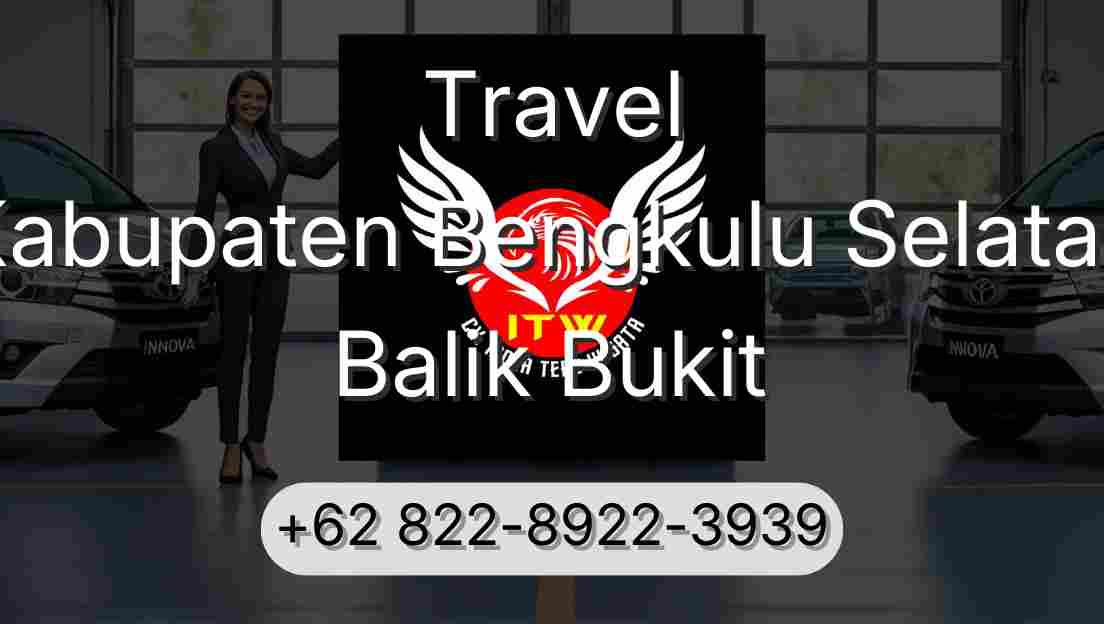 Travel Kabupaten Bengkulu Selatan Balik Bukit