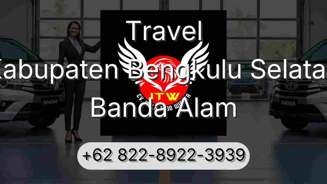 Travel Kabupaten Bengkulu Selatan Banda Alam