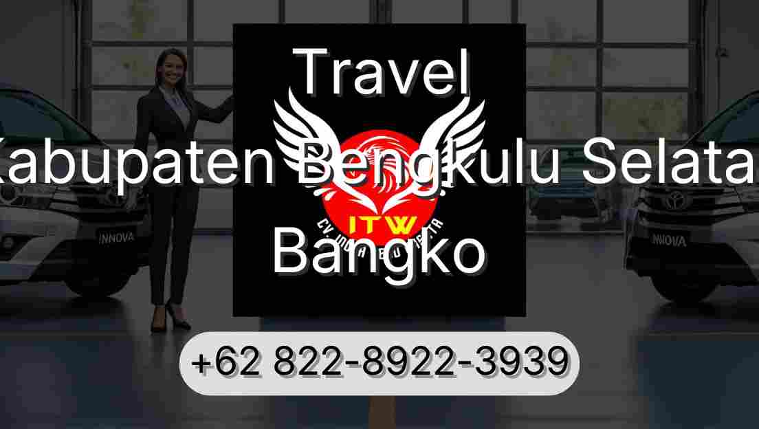 Travel Kabupaten Bengkulu Selatan Bangko