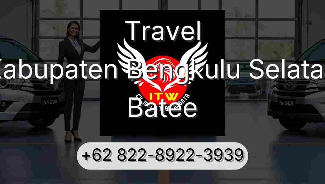 Travel Kabupaten Bengkulu Selatan Batee