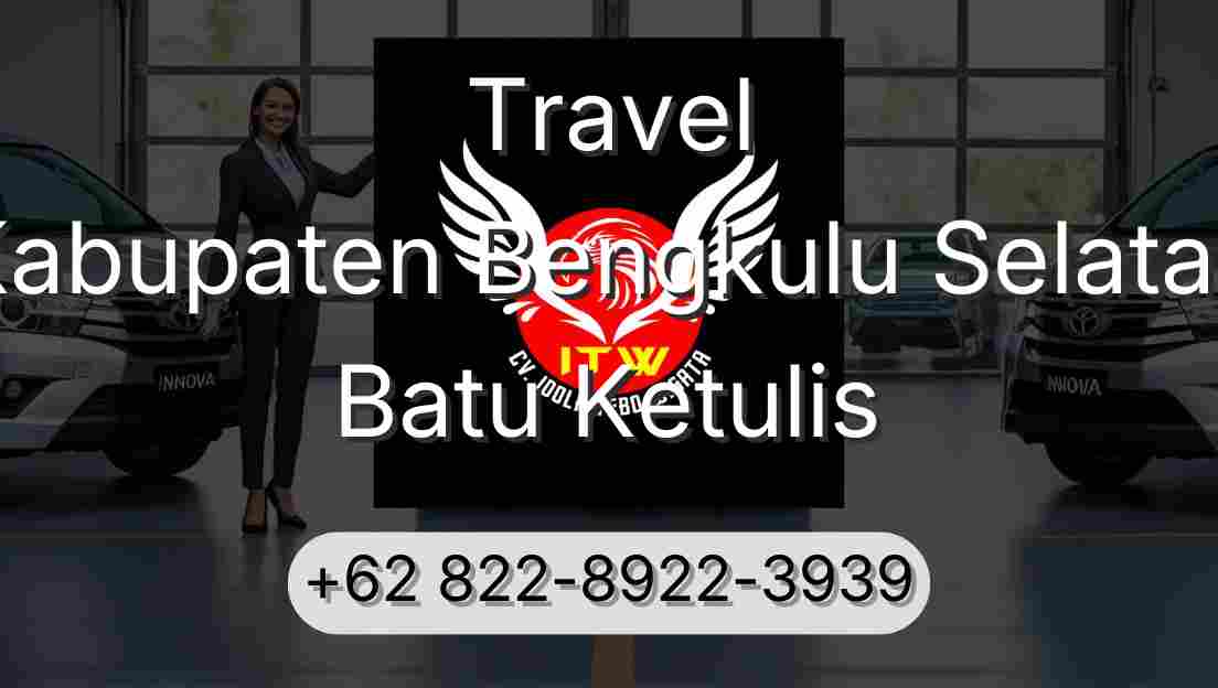 Travel Kabupaten Bengkulu Selatan Batu Ketulis