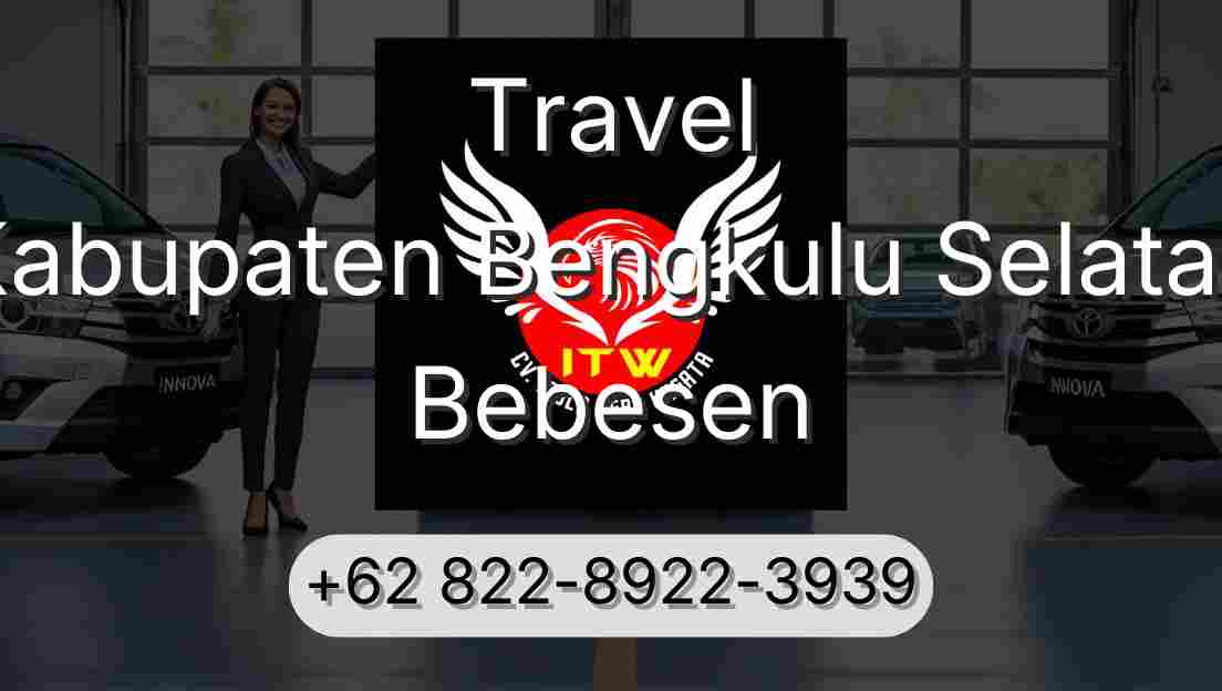Travel Kabupaten Bengkulu Selatan Bebesen