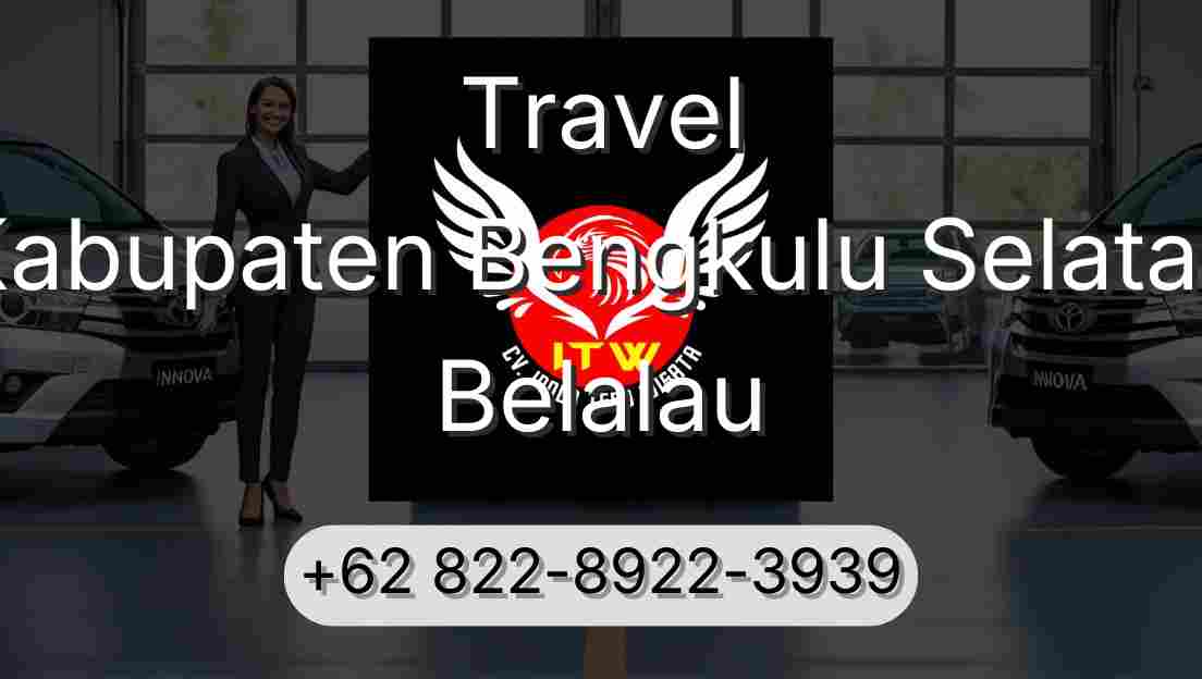Travel Kabupaten Bengkulu Selatan Belalau