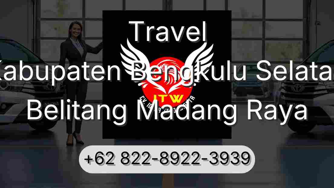 Travel Kabupaten Bengkulu Selatan Belitang Madang Raya