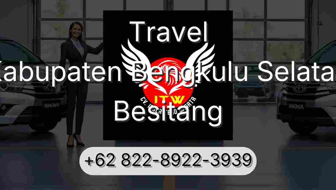 Travel Kabupaten Bengkulu Selatan Besitang