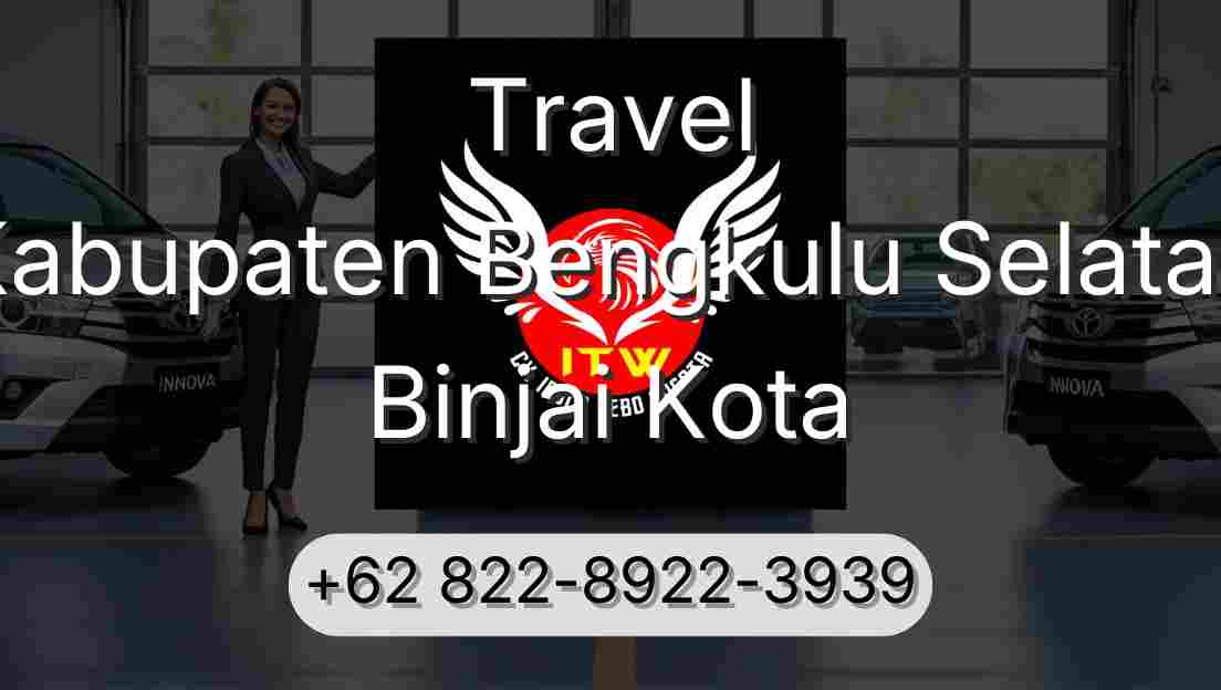 Travel Kabupaten Bengkulu Selatan Binjai Kota