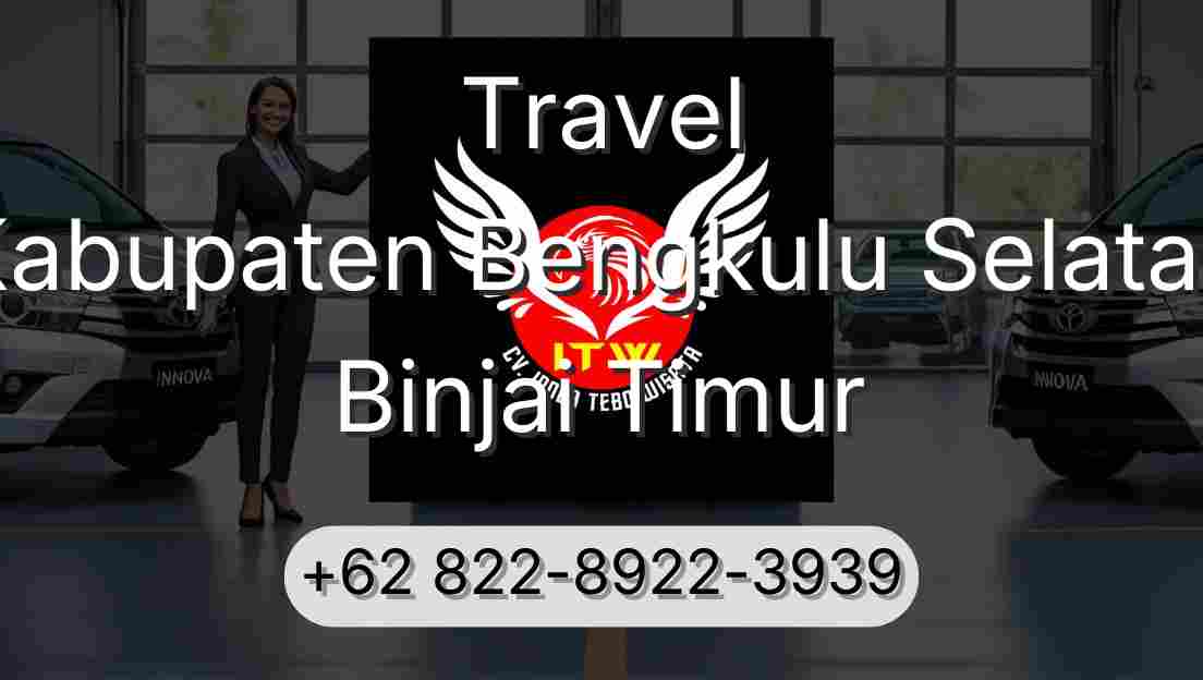 Travel Kabupaten Bengkulu Selatan Binjai Timur