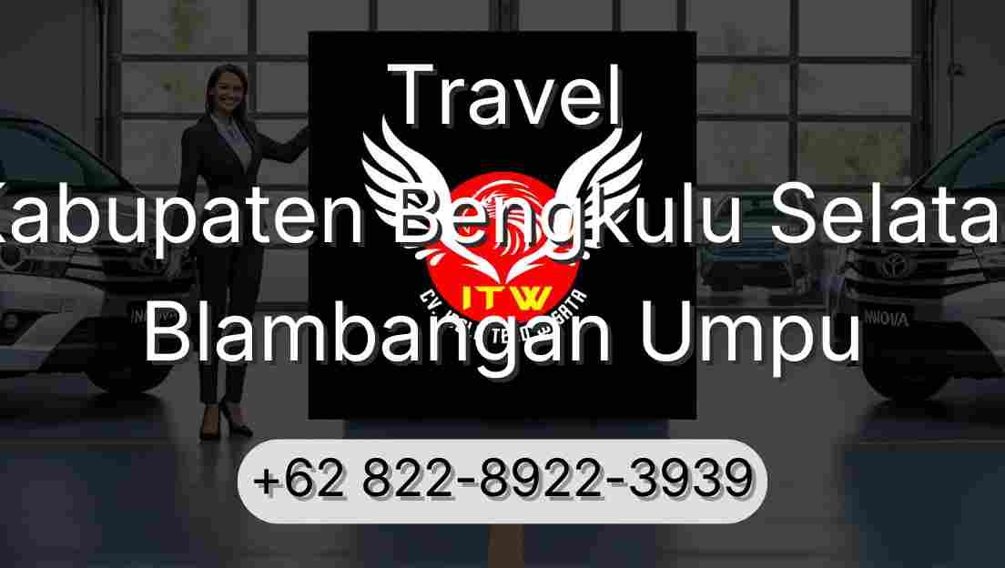 Travel Kabupaten Bengkulu Selatan Blambangan Umpu
