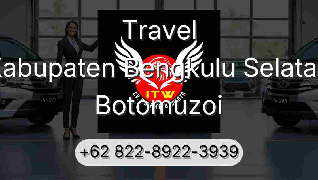 Travel Kabupaten Bengkulu Selatan Botomuzoi
