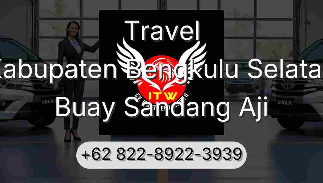 Travel Kabupaten Bengkulu Selatan Buay Sandang Aji