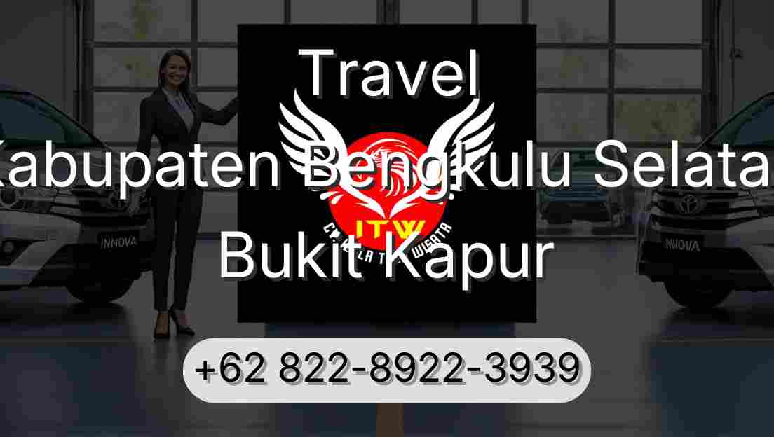 Travel Kabupaten Bengkulu Selatan Bukit Kapur
