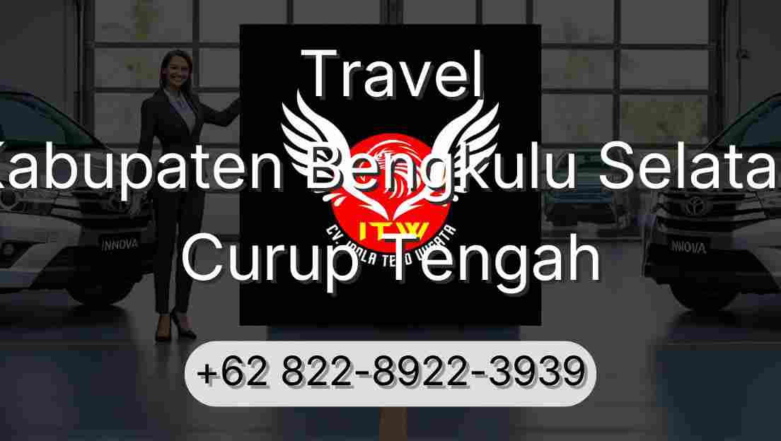 Travel Kabupaten Bengkulu Selatan Curup Tengah