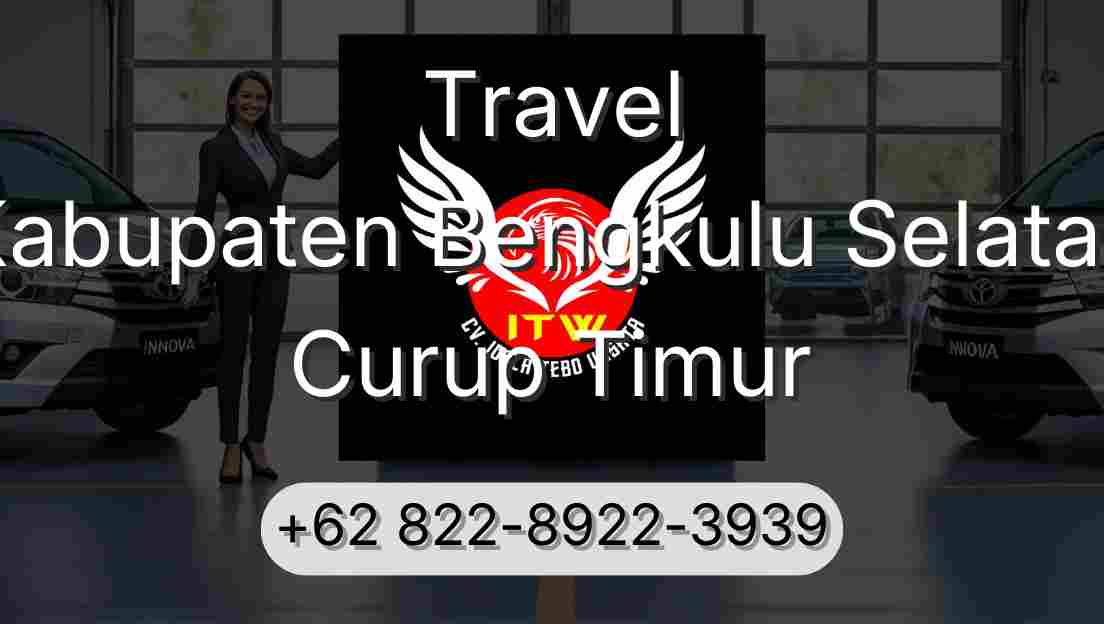 Travel Kabupaten Bengkulu Selatan Curup Timur