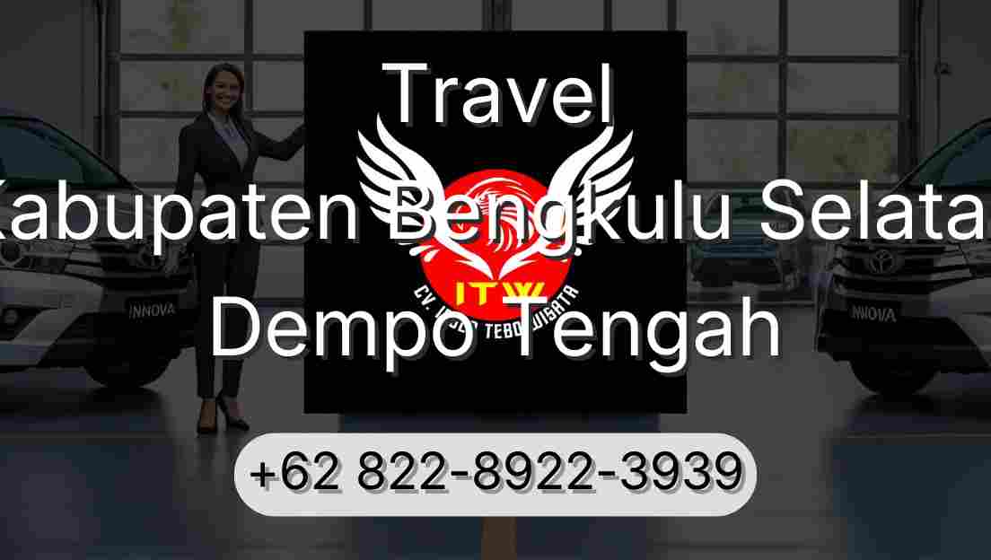 Travel Kabupaten Bengkulu Selatan Dempo Tengah