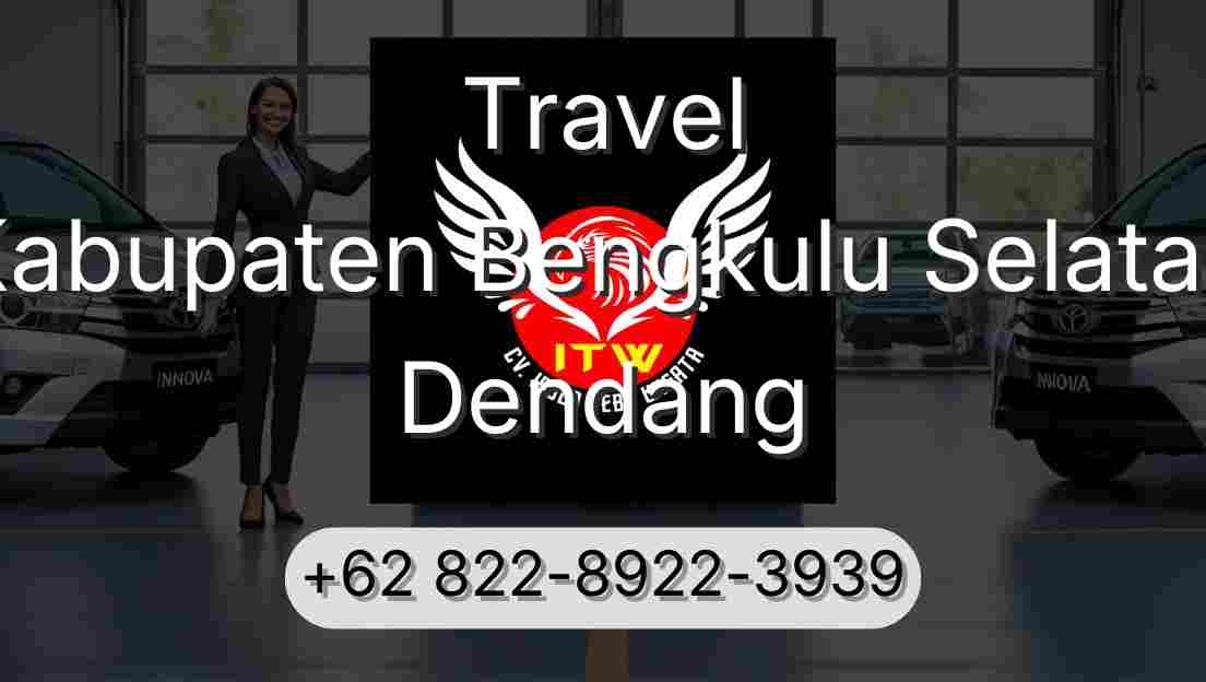 Travel Kabupaten Bengkulu Selatan Dendang