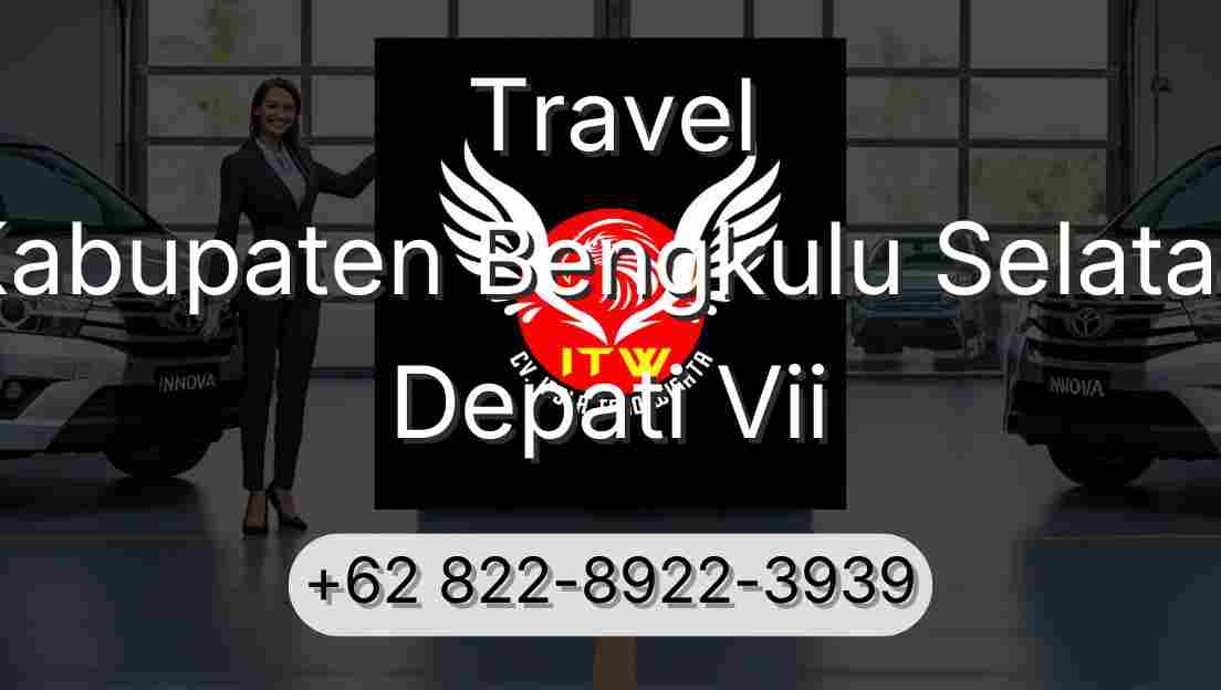 Travel Kabupaten Bengkulu Selatan Depati Vii
