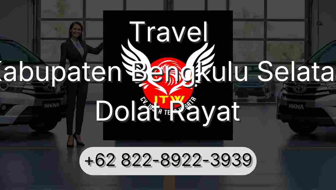 Travel Kabupaten Bengkulu Selatan Dolat Rayat