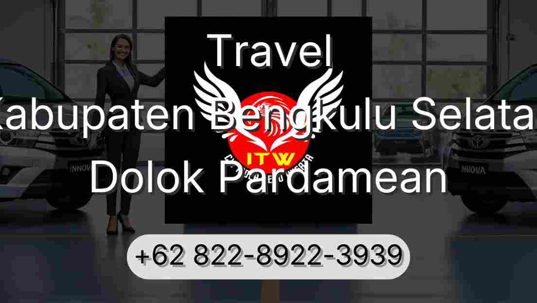 Travel Kabupaten Bengkulu Selatan Dolok Pardamean