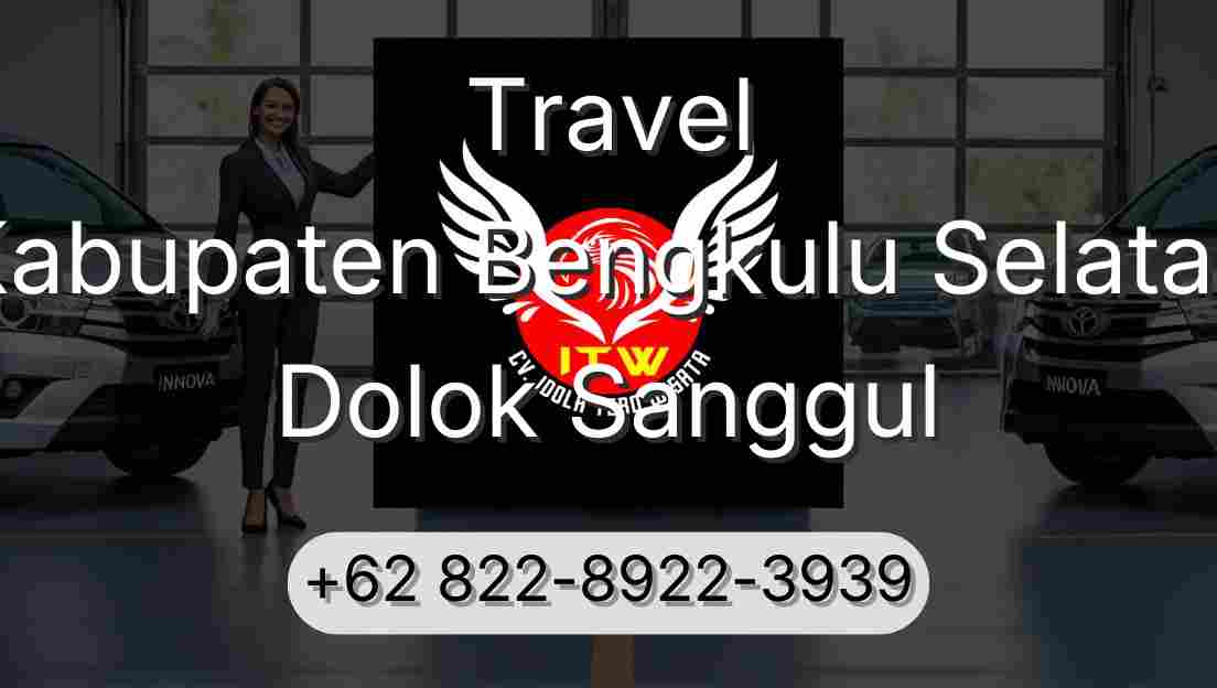 Travel Kabupaten Bengkulu Selatan Dolok Sanggul