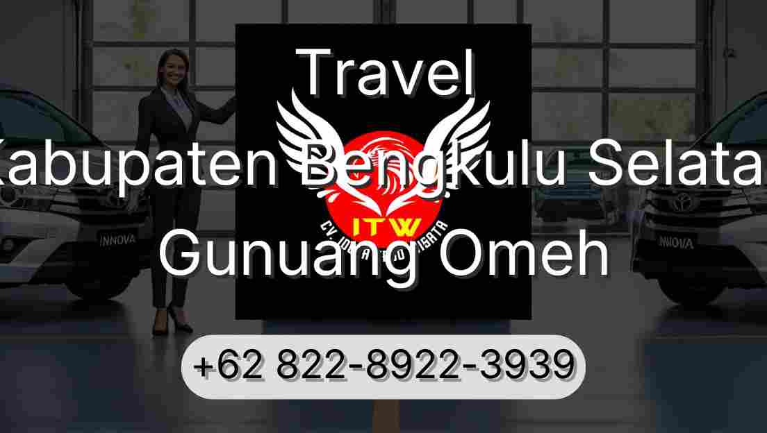 Travel Kabupaten Bengkulu Selatan Gunuang Omeh