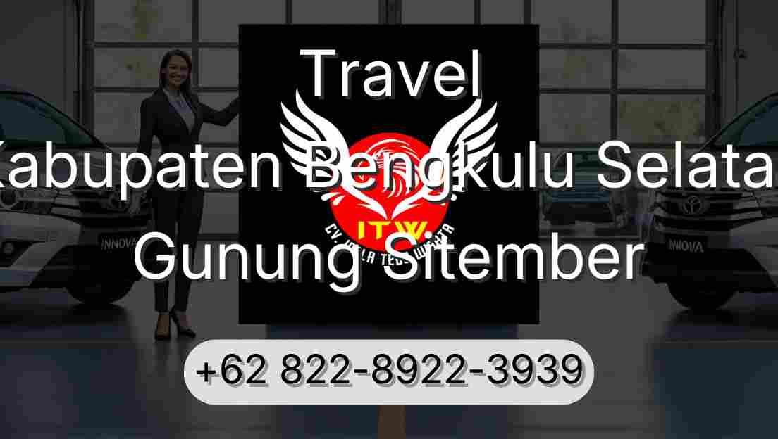 Travel Kabupaten Bengkulu Selatan Gunung Sitember