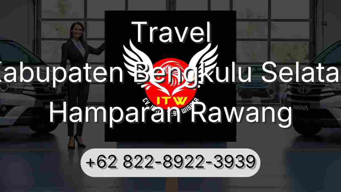 Travel Kabupaten Bengkulu Selatan Hamparan Rawang