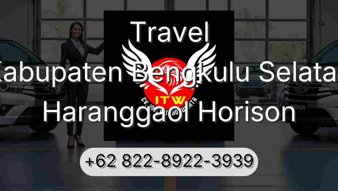 Travel Kabupaten Bengkulu Selatan Haranggaol Horison