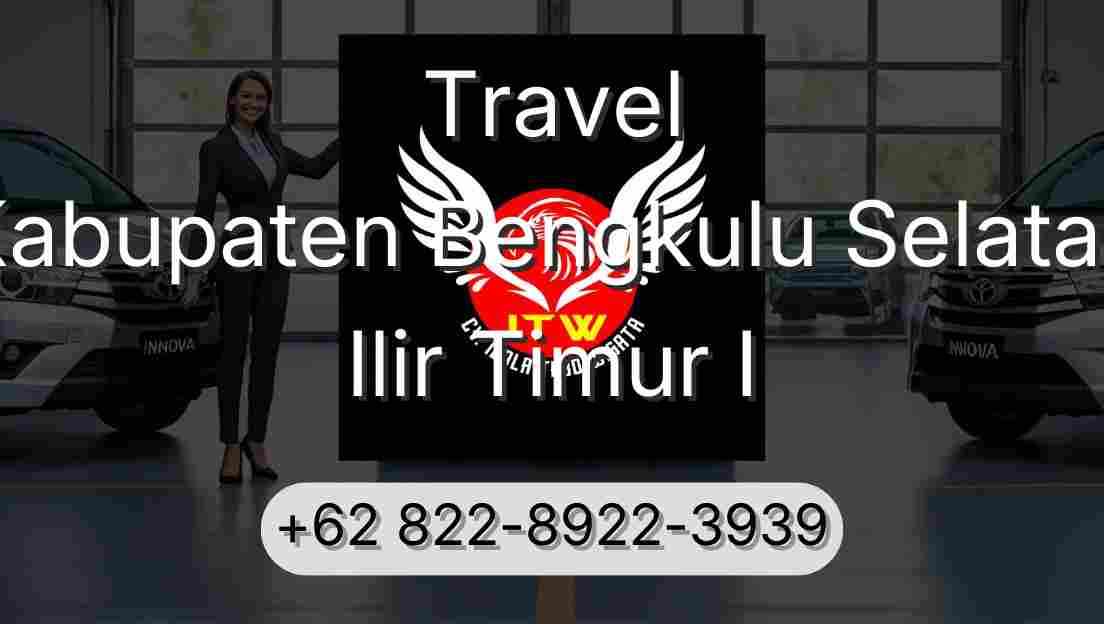 Travel Kabupaten Bengkulu Selatan Ilir Timur I