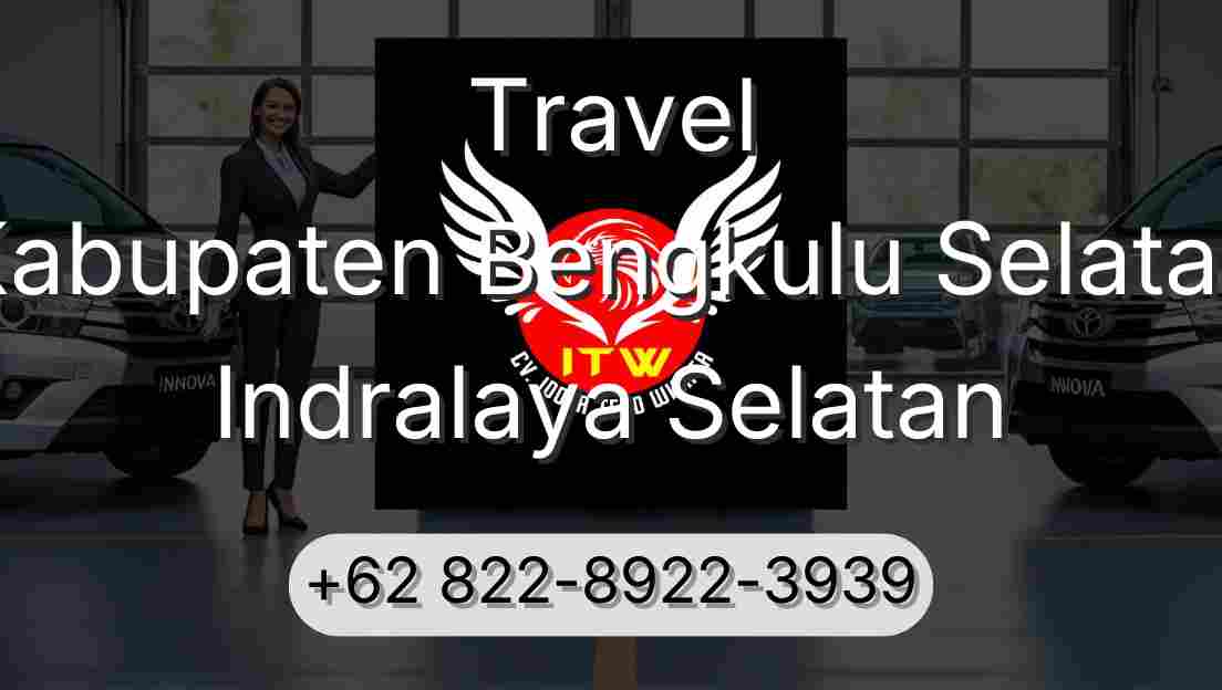 Travel Kabupaten Bengkulu Selatan Indralaya Selatan