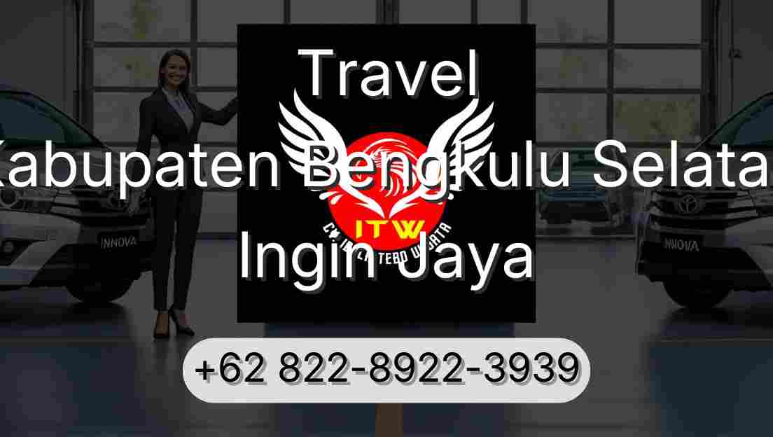 Travel Kabupaten Bengkulu Selatan Ingin Jaya