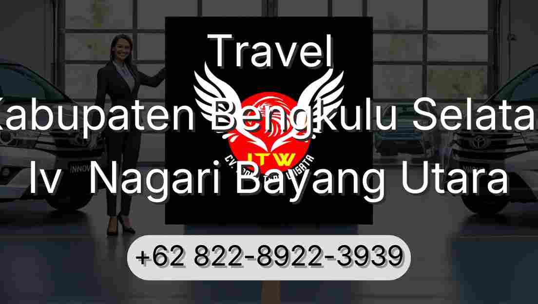 Travel Kabupaten Bengkulu Selatan Iv  Nagari Bayang Utara