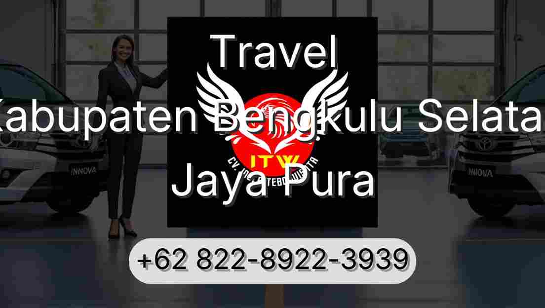 Travel Kabupaten Bengkulu Selatan Jaya Pura