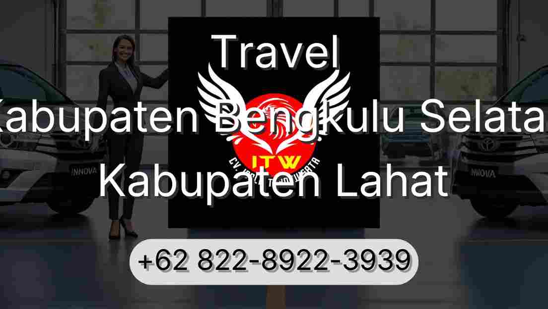 Travel Kabupaten Bengkulu Selatan Kabupaten Lahat