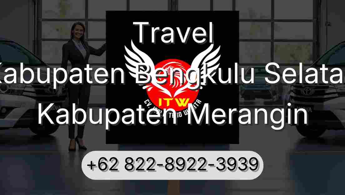 Travel Kabupaten Bengkulu Selatan Kabupaten Merangin