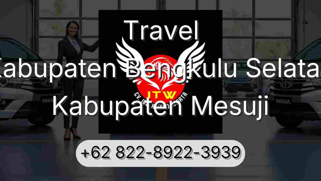 Travel Kabupaten Bengkulu Selatan Kabupaten Mesuji