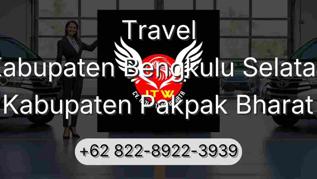 Travel Kabupaten Bengkulu Selatan Kabupaten Pakpak Bharat